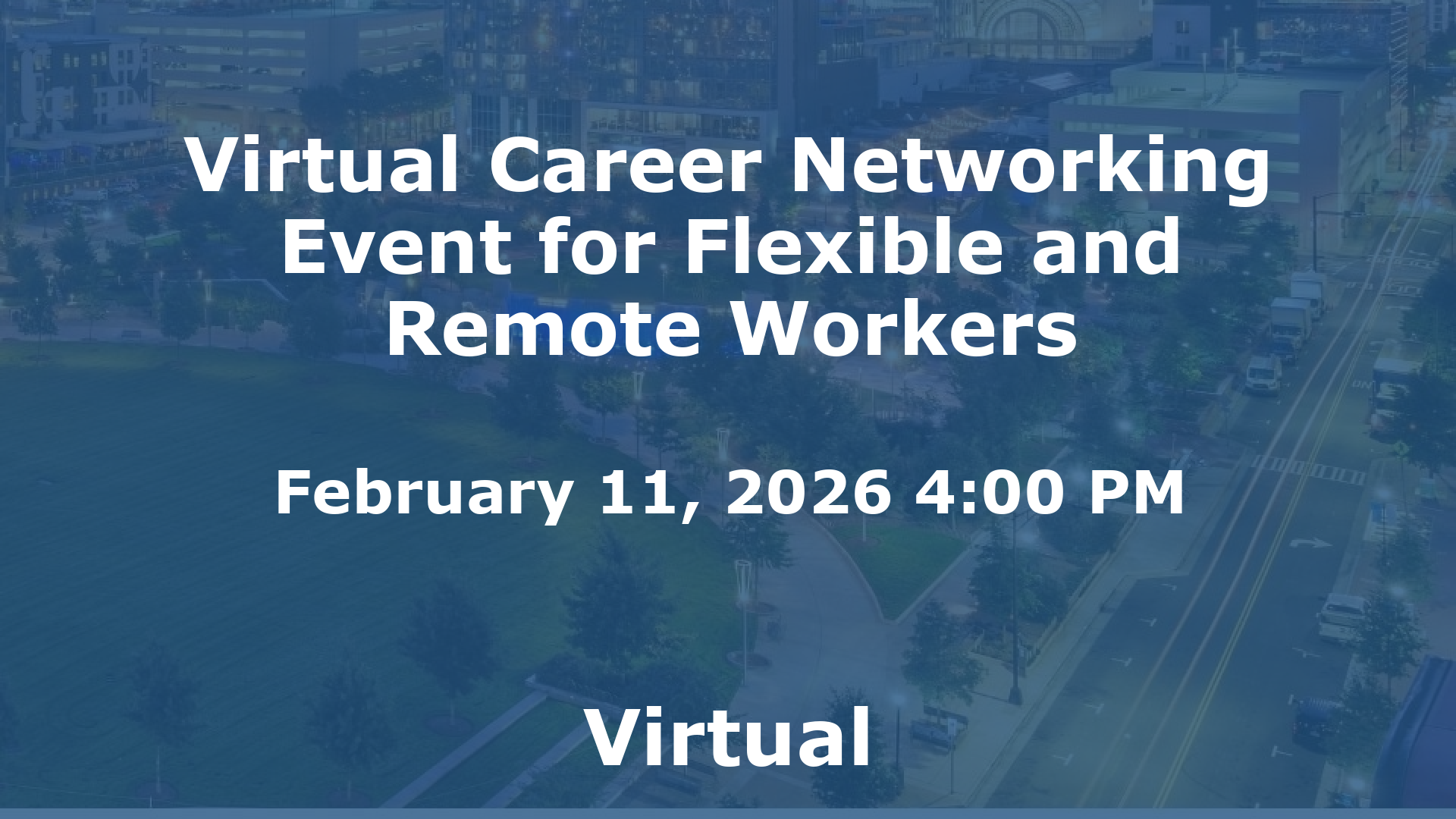 Virtual Career Networking Event for Flexible and Remote Workers event image
